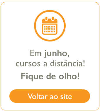 No fim de maio cursos a distância! Fique de olho!